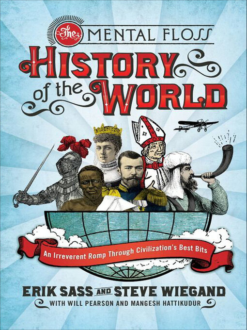 Title details for The Mental Floss History of the World by Erik Sass - Available